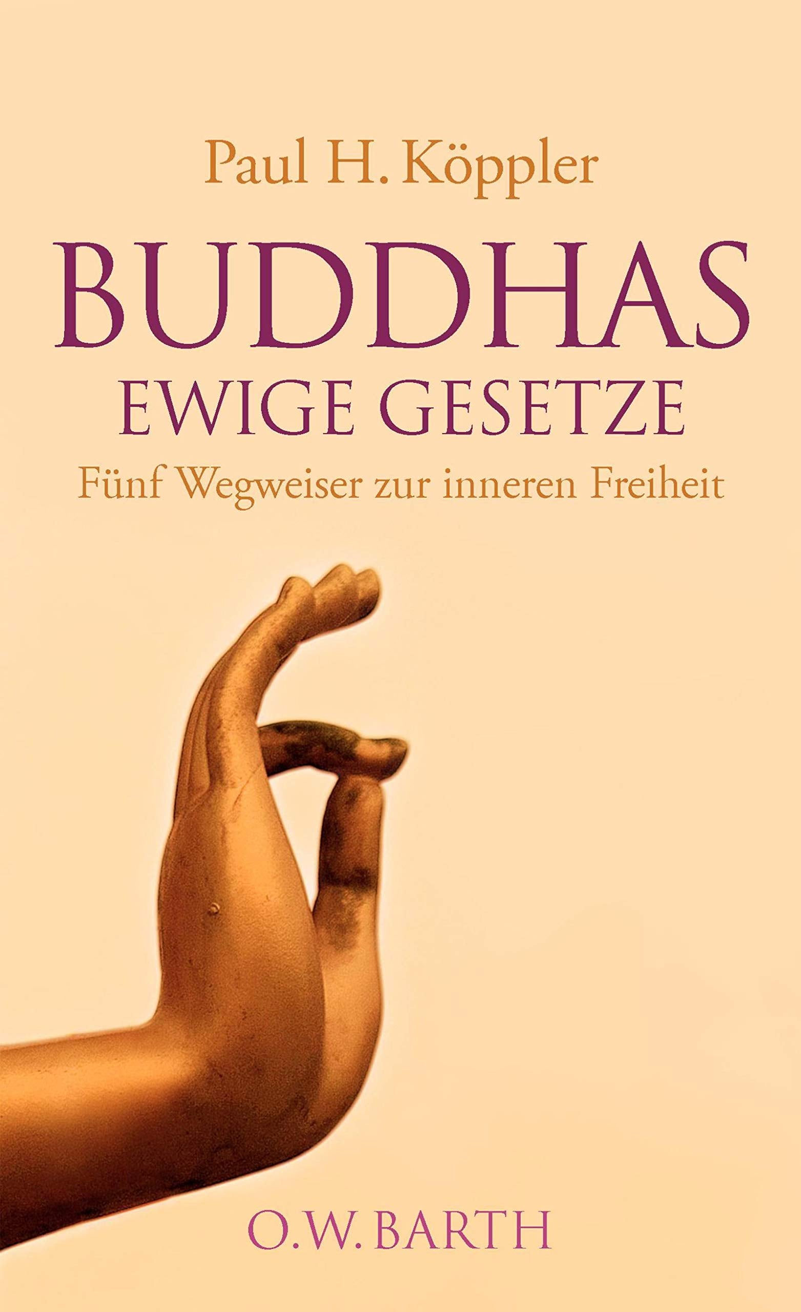 Buddhas ewige Gesetze: Fünf Wegweiser zur inneren Freiheit Leisure & Fun