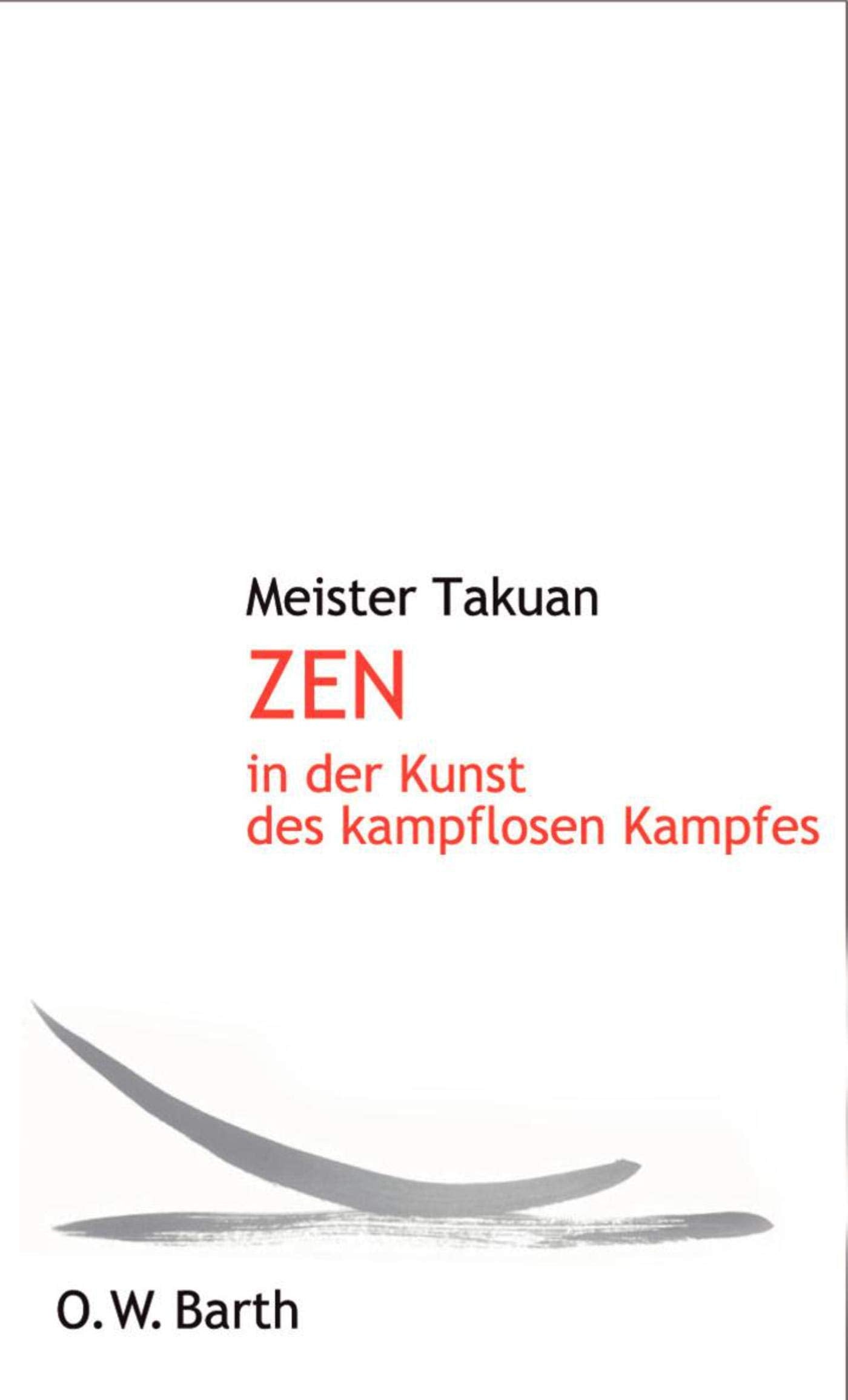 Zen in der Kunst des kampflosen Kampfes Religion & Esotericism