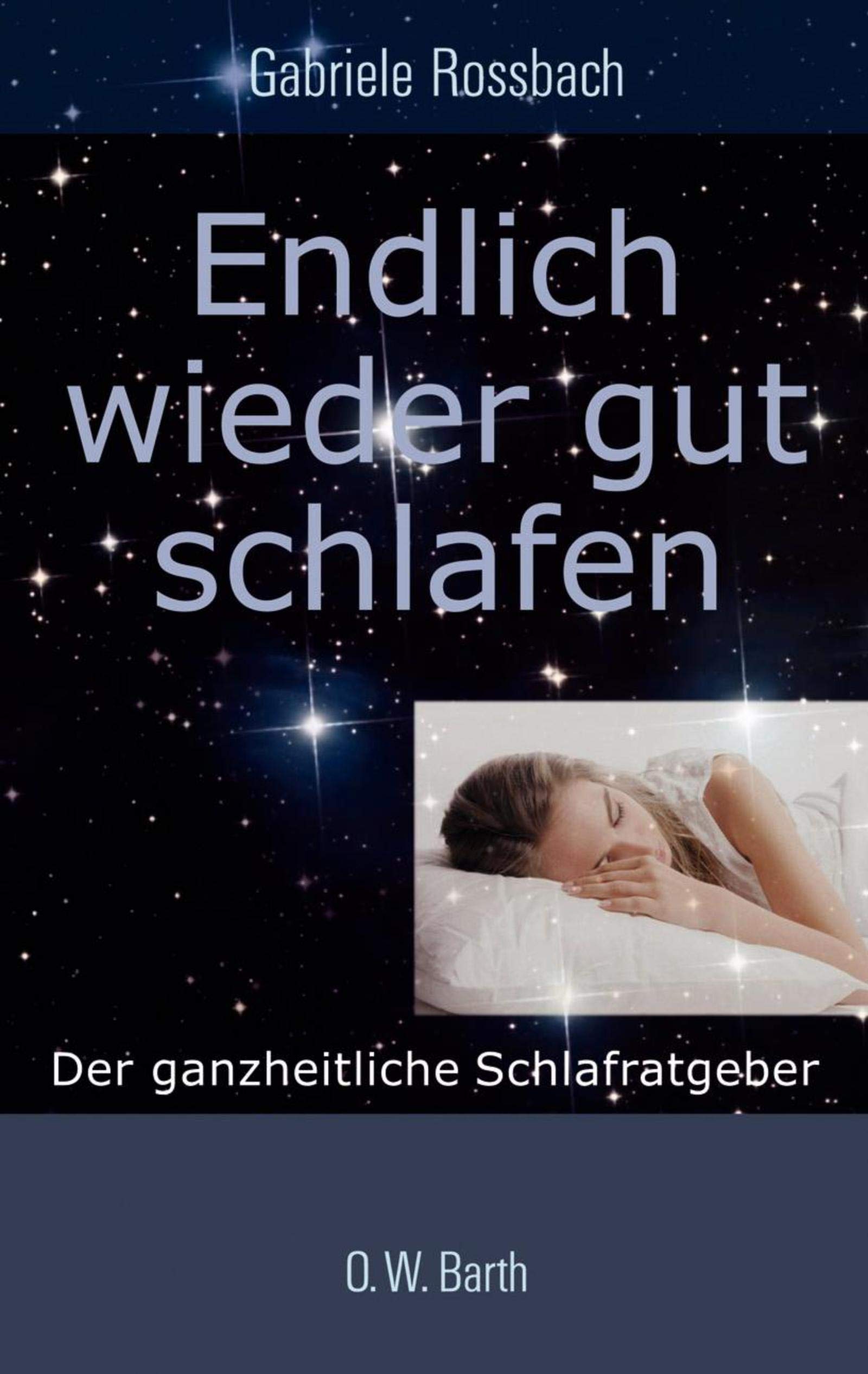Endlich wieder gut schlafen: Der ganzheitliche Schlafratgeber Lifestyle