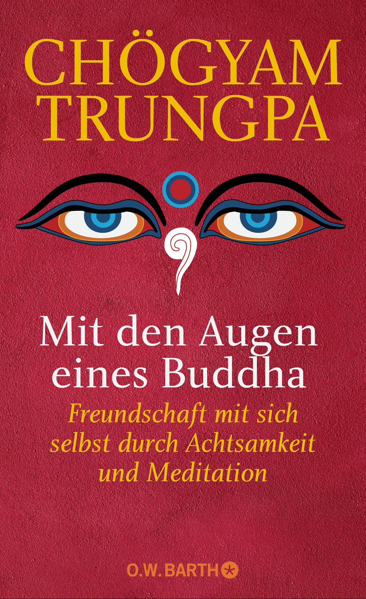 Mit den Augen eines Buddha: Freundschaft mit sich selbst durch Achtsamkeit und Meditation Lifestyle