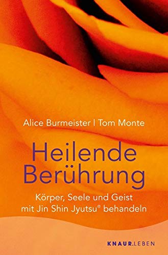 Heilende Berührung: Körper, Seele und Geist mit Jin Shin Jyutsu® behandeln Health, Nutrition & Fitness