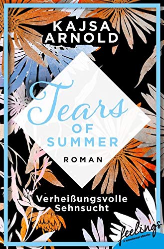 Verheißungsvolle Sehnsucht. Roman (Tears of Summer) Books