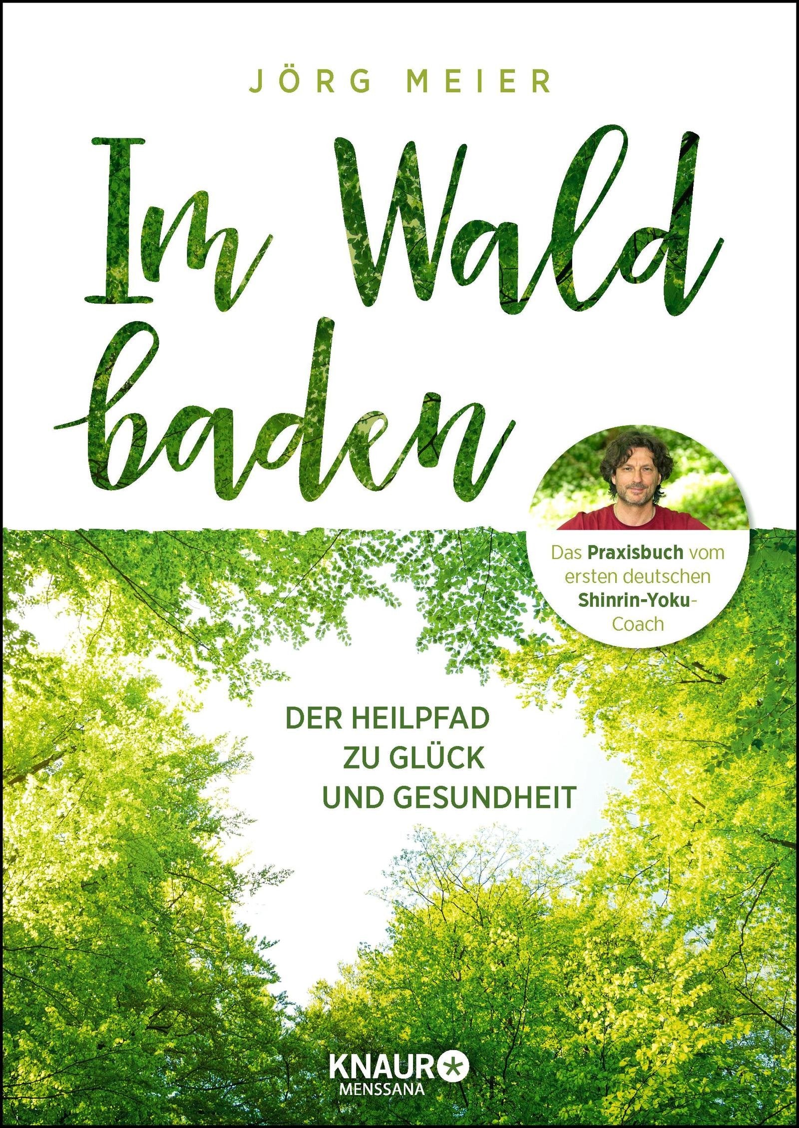 Im Wald baden: Der Heilpfad zu Glück und Gesundheit Books