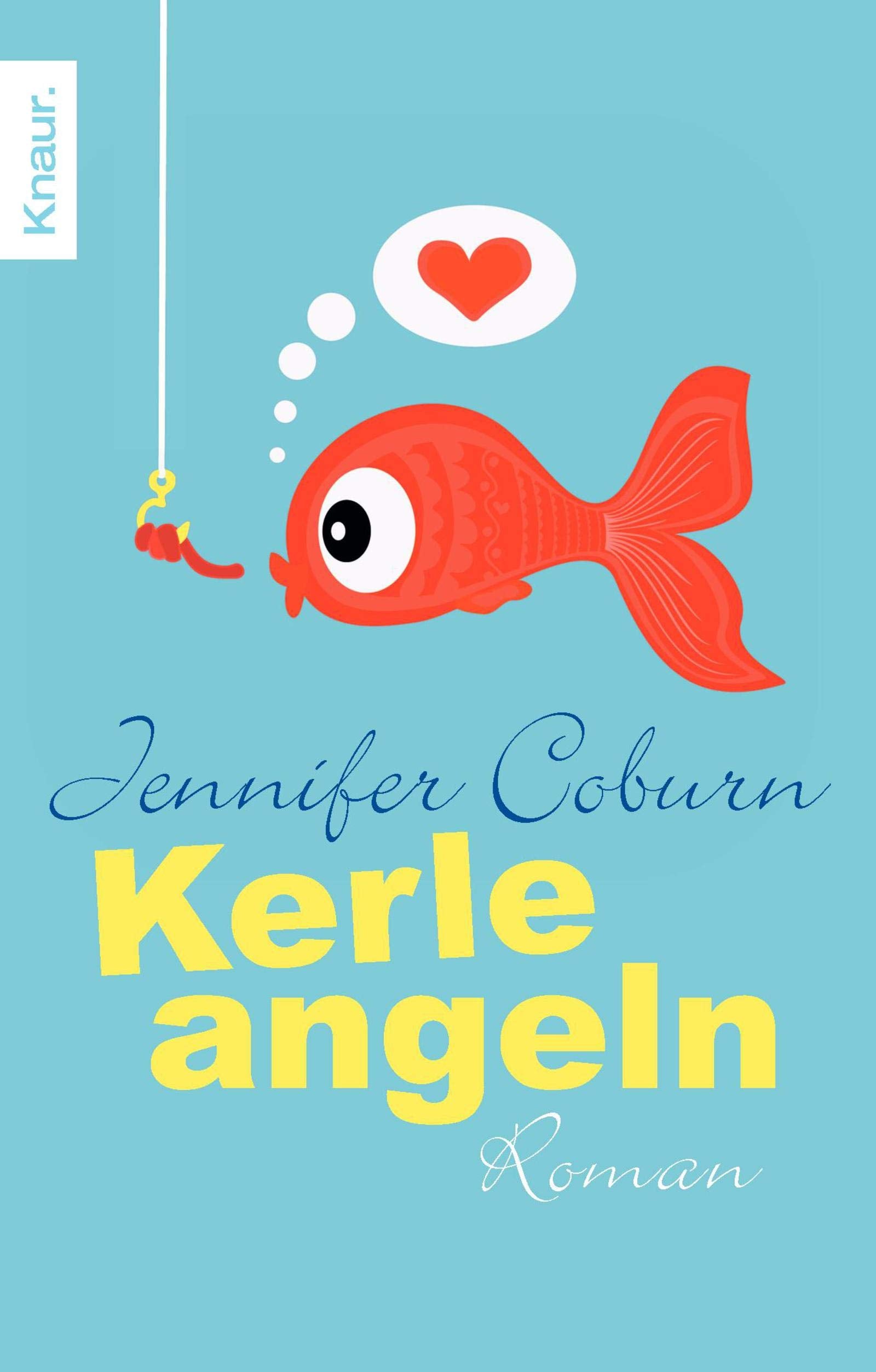 Kerle angeln: Roman Contemporary literature