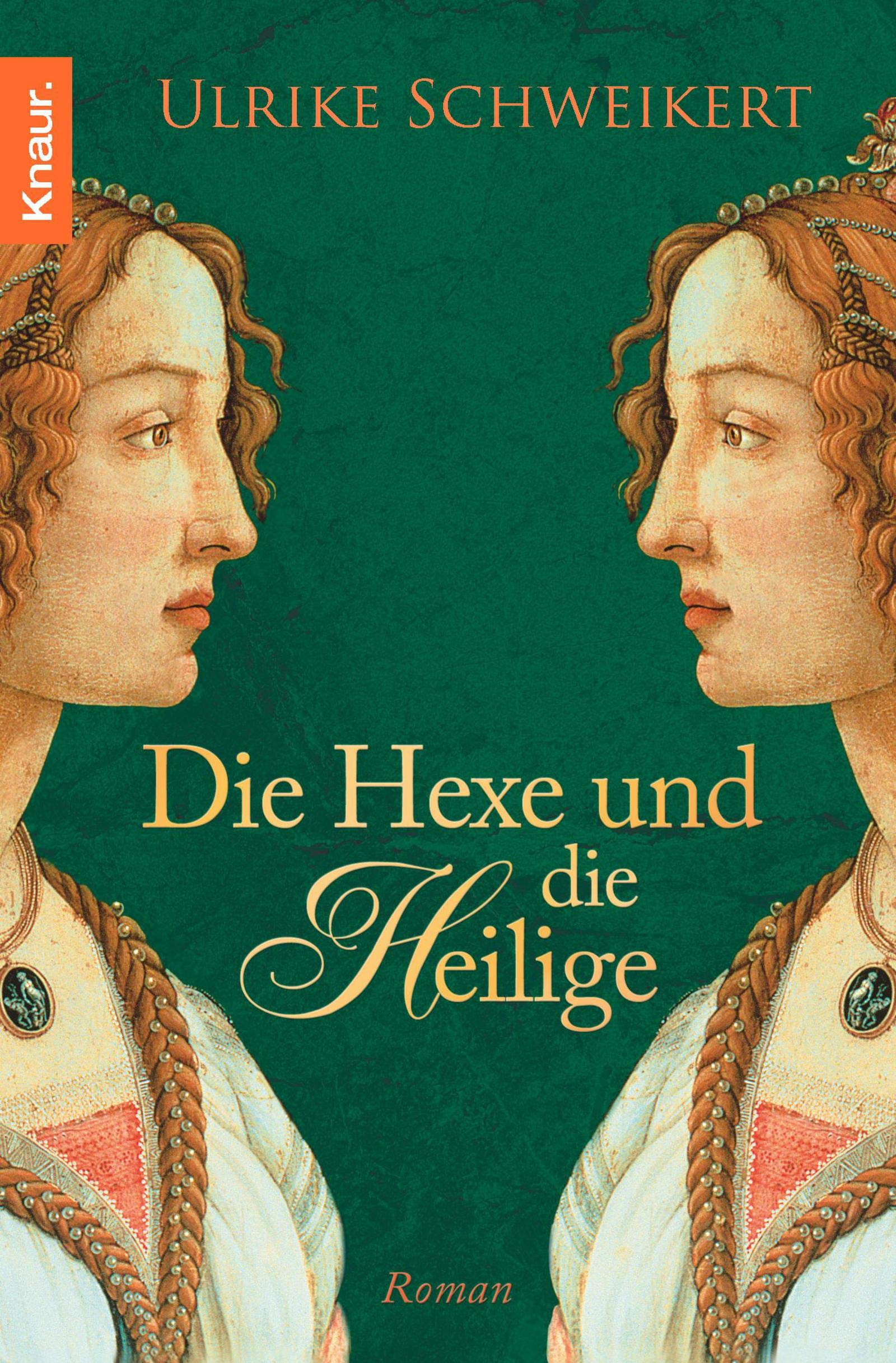Die Hexe und die Heilige: Roman Historical Fiction