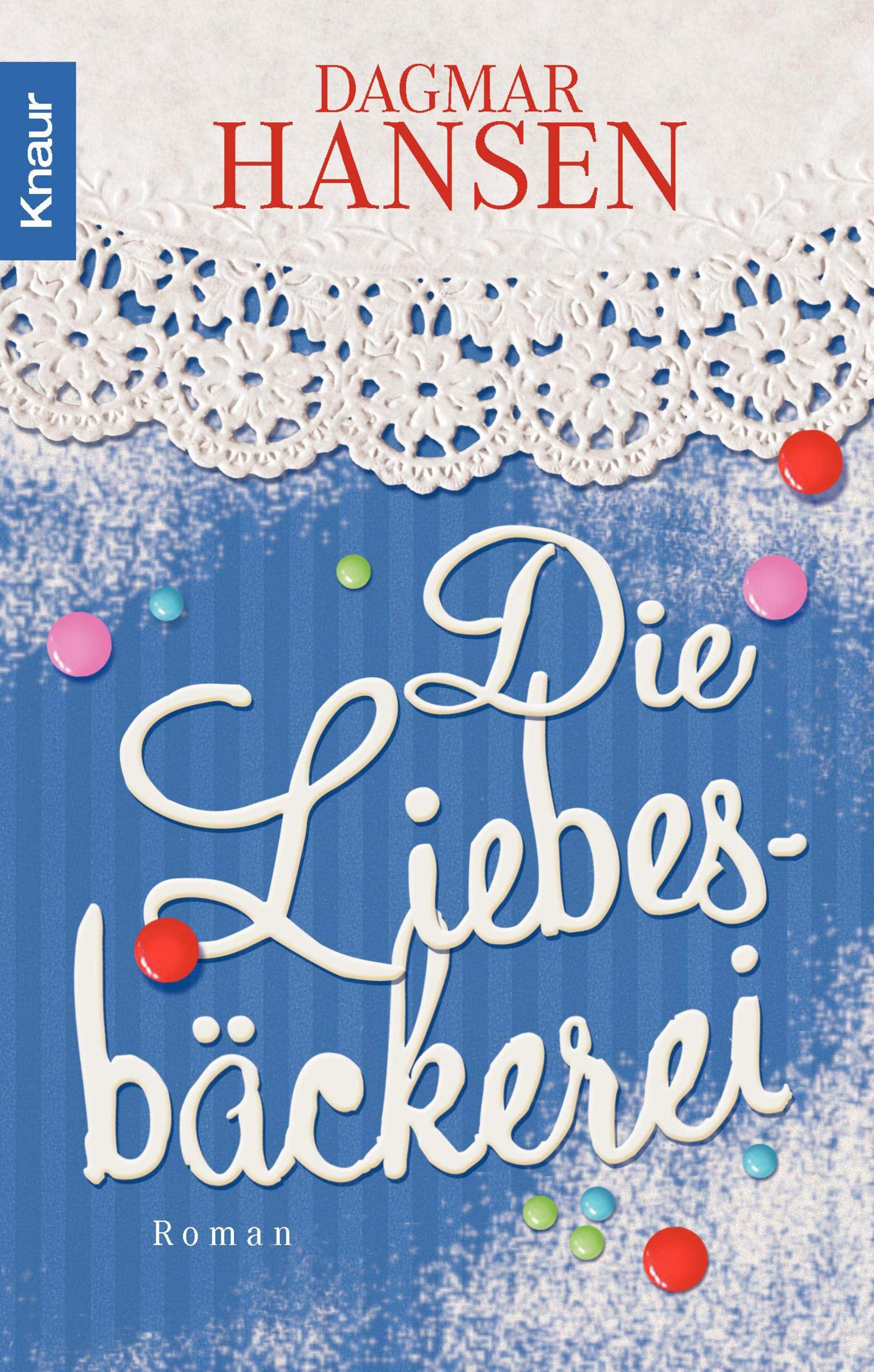 Die Liebesbäckerei: Roman Contemporary literature