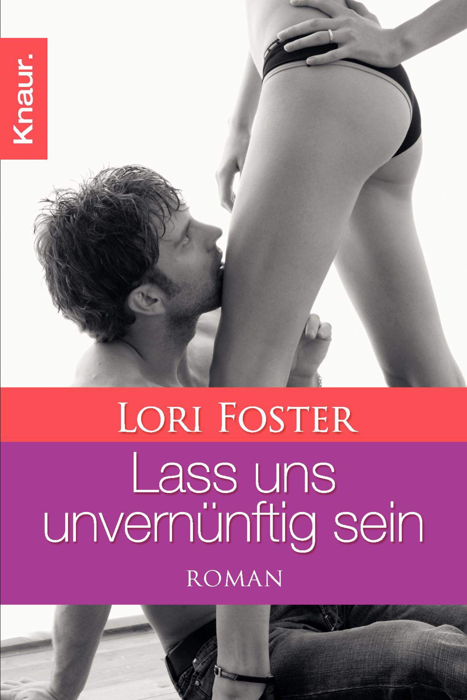Lass uns unvernünftig sein: Roman Contemporary literature