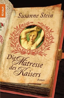 Die Mätresse des Kaisers: Roman Historical Fiction