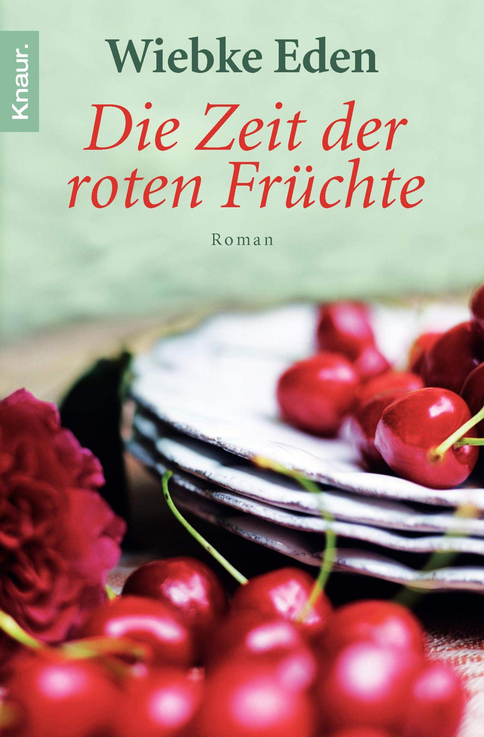 Die Zeit der roten Früchte: Roman Contemporary literature