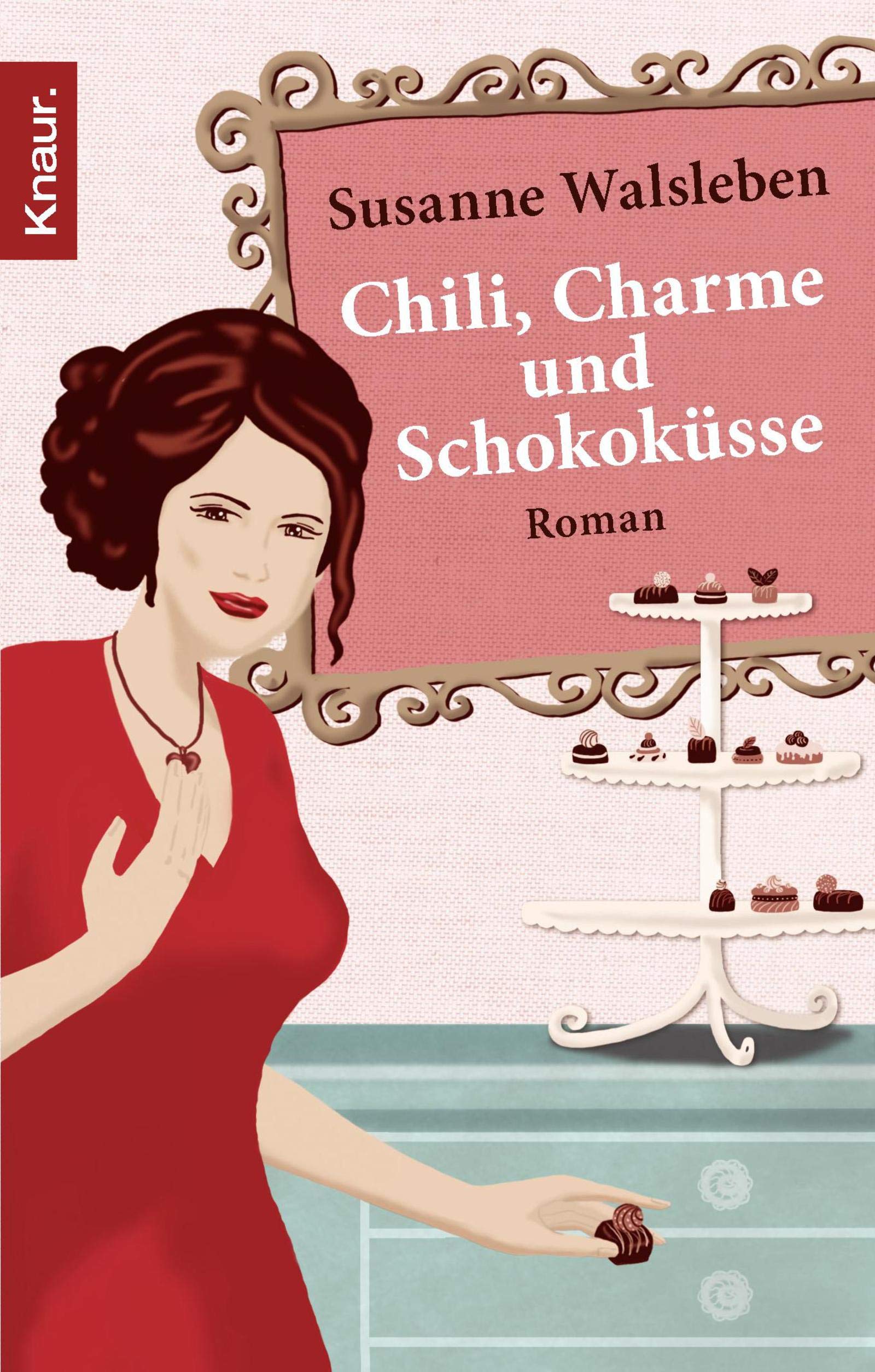 Chili, Charme und Schokoküsse: Roman Contemporary literature