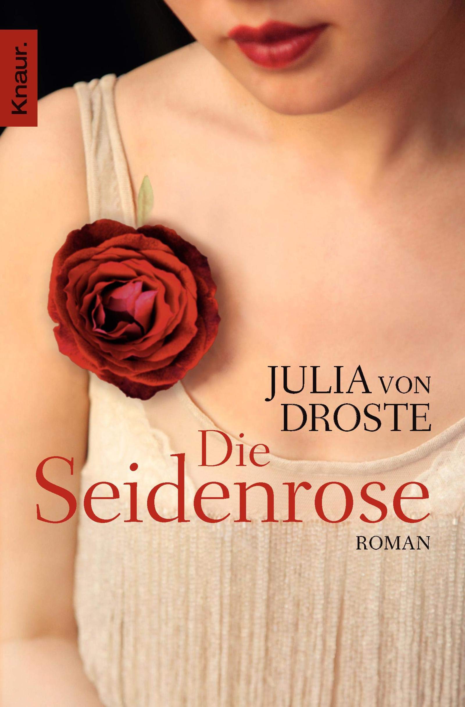 Die Seidenrose: Roman Historical Fiction