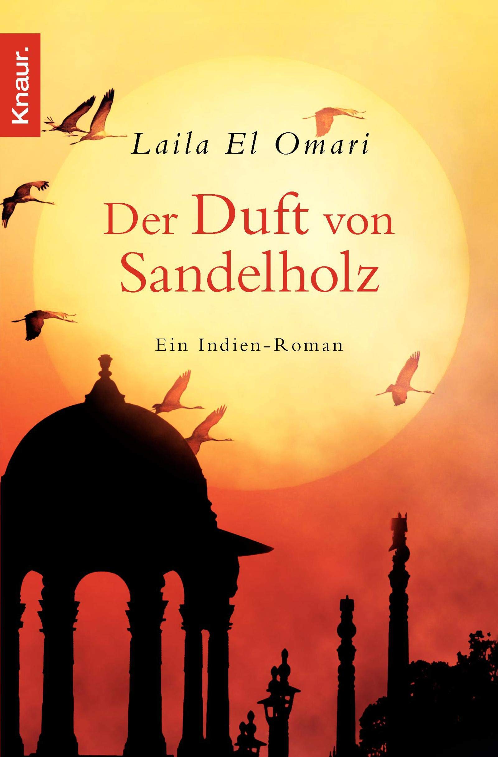 Der Duft von Sandelholz: Ein Indien-Roman Historical Fiction