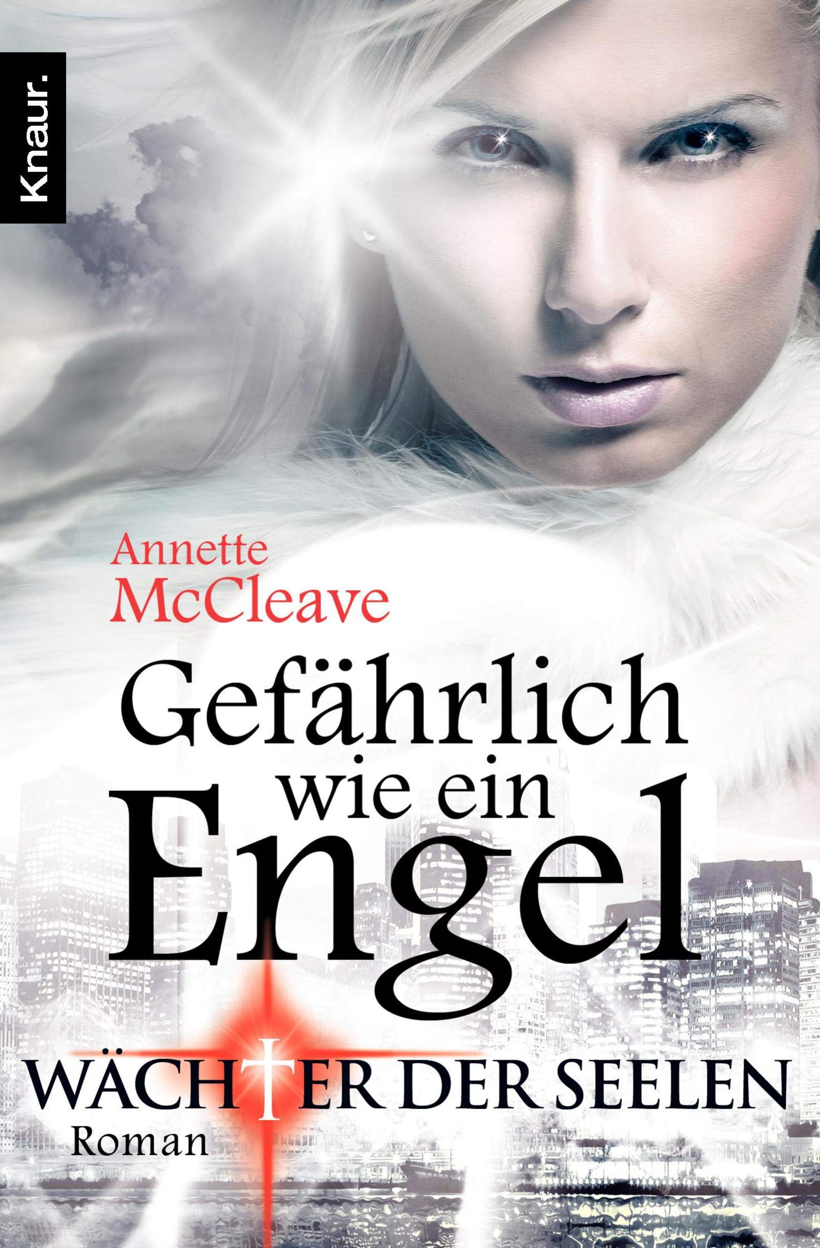 Wächter der Seelen: Gefährlich wie ein Engel: Roman (Die Seelenwächter-Legenden, Band 1) Contemporary literature