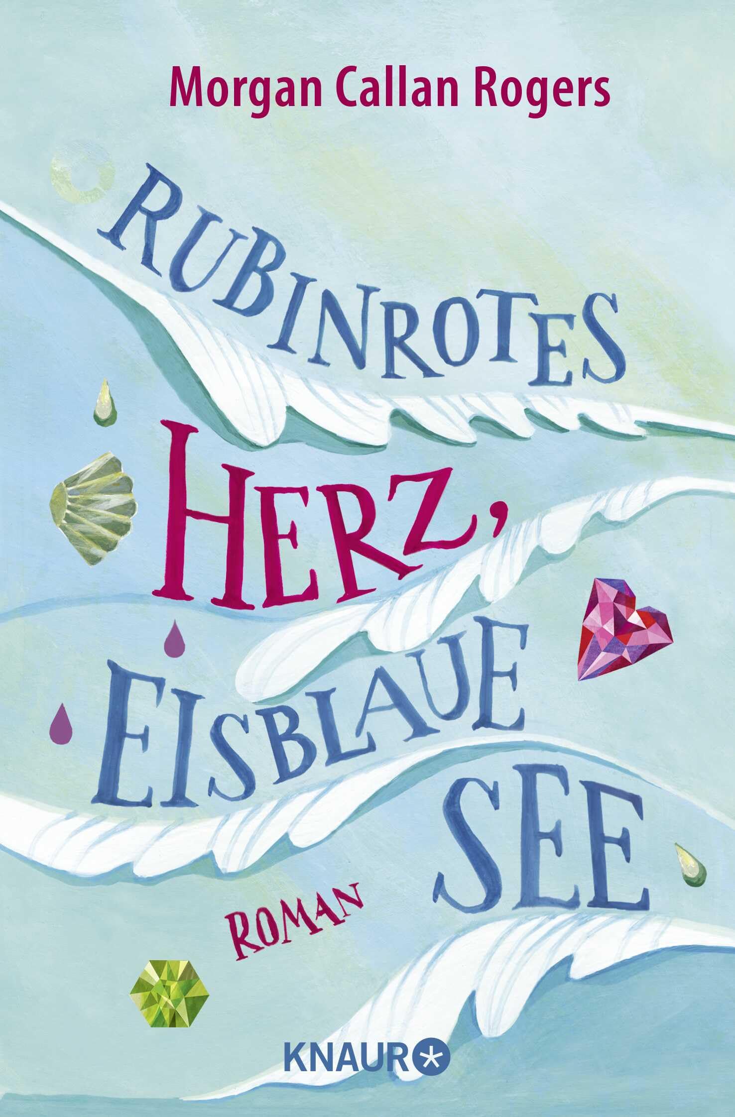 Rubinrotes Herz, eisblaue See: Roman Contemporary literature