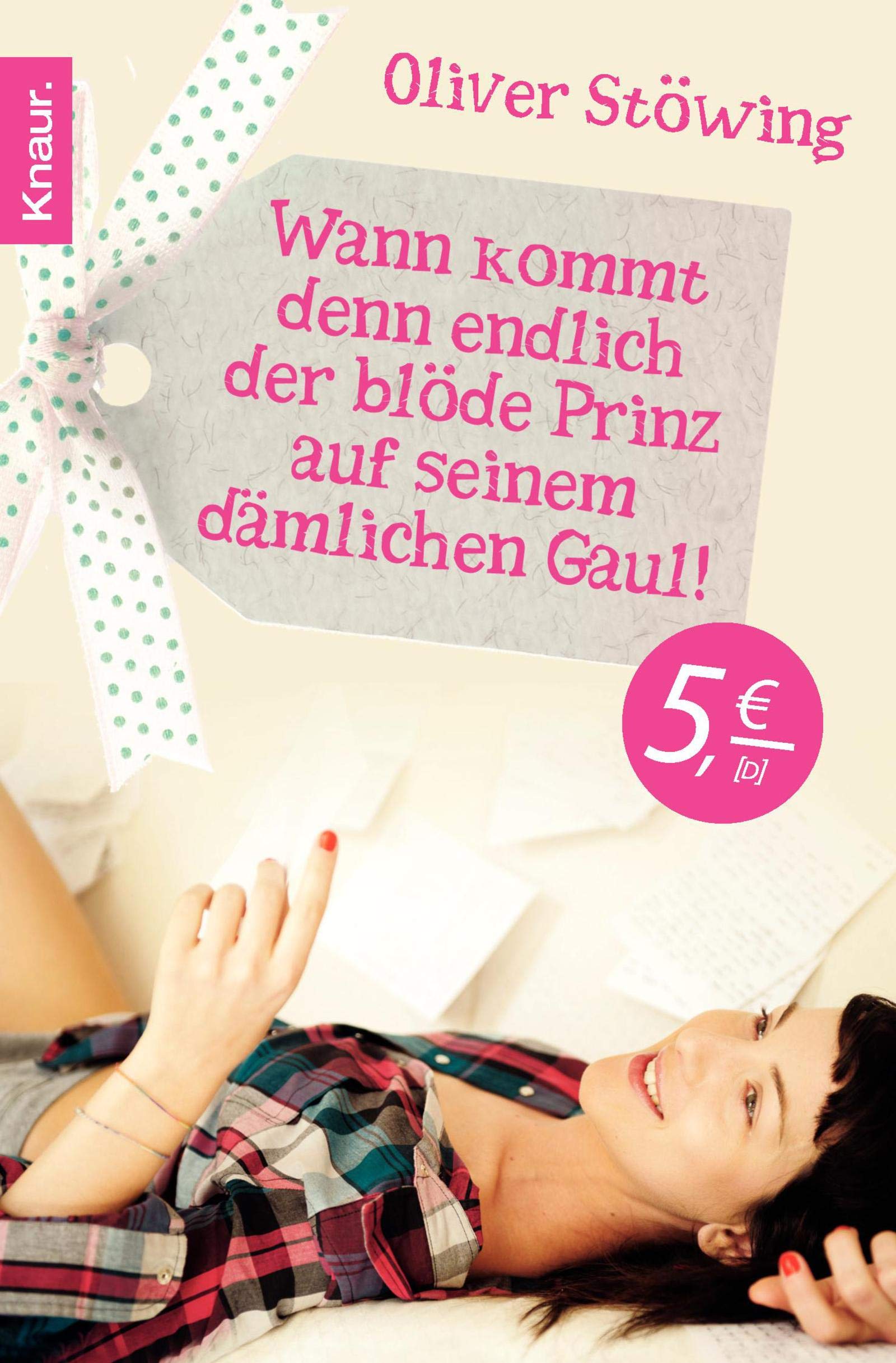 Wann kommt denn endlich der blöde Prinz auf seinem dämlichen Gaul!: 100 Tipps, wie Sie Ihren Traummann finden Partnership & Love