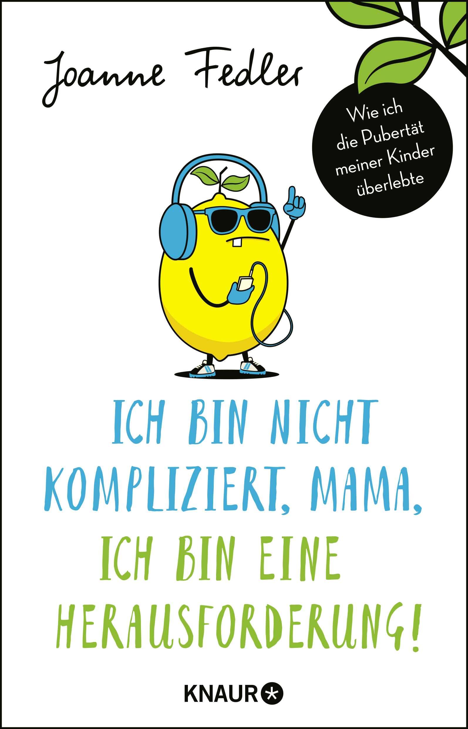 Ich bin nicht kompliziert, Mama, ich bin eine Herausforderung! Contemporary literature