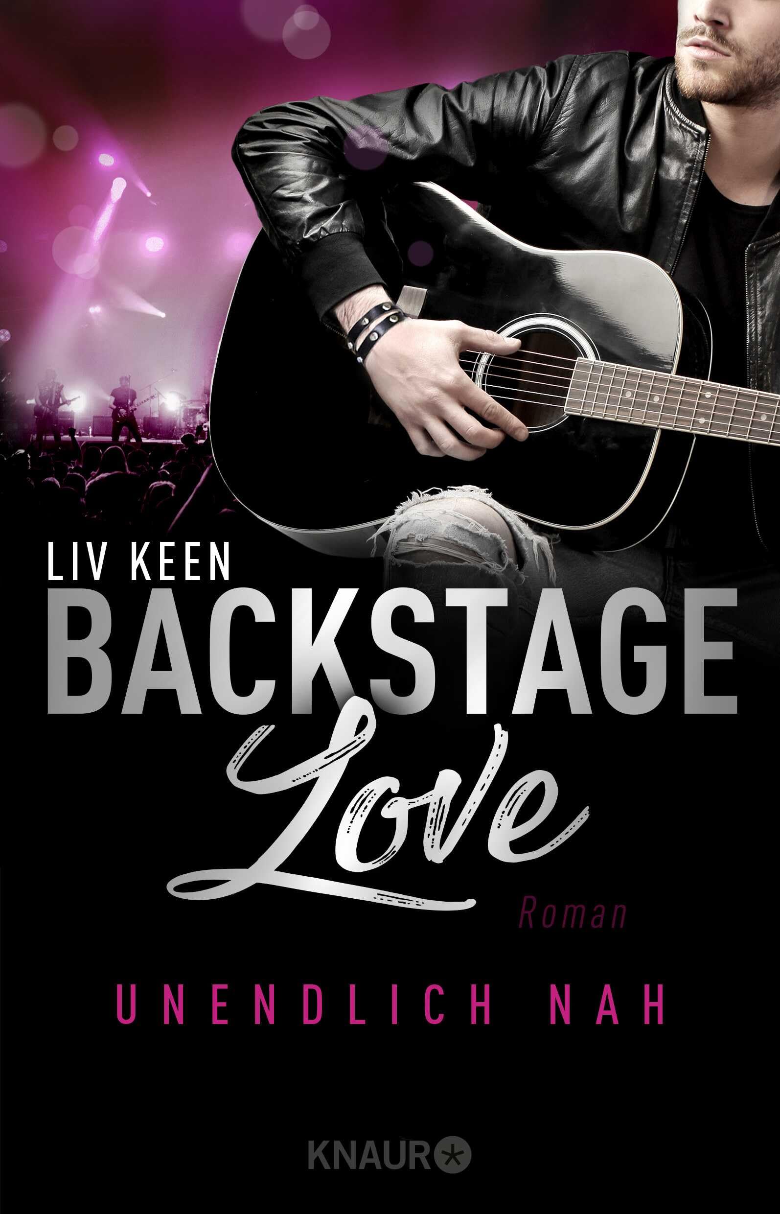 Backstage Love – Unendlich nah: Roman (Rock & Love Serie, Band 1) Contemporary literature