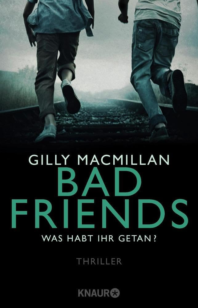 Bad Friends - Was habt ihr getan? Contemporary literature
