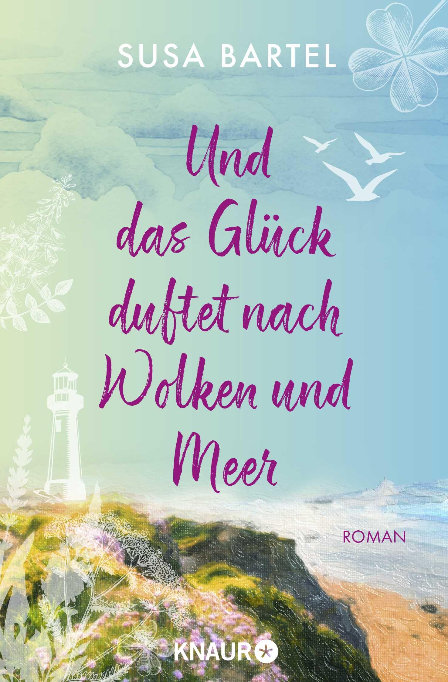 Und das Glück duftet nach Wolken und Meer Contemporary literature