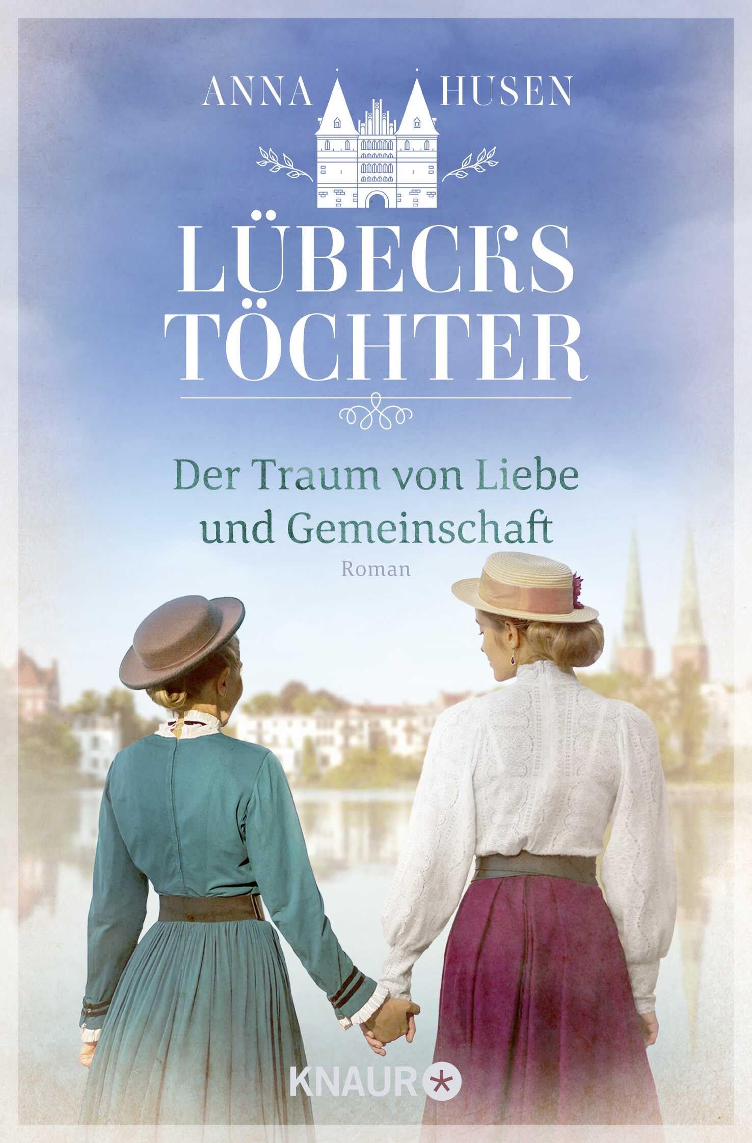 Lübecks Töchter. Der Traum von Liebe und Gemeinschaft Historical Fiction