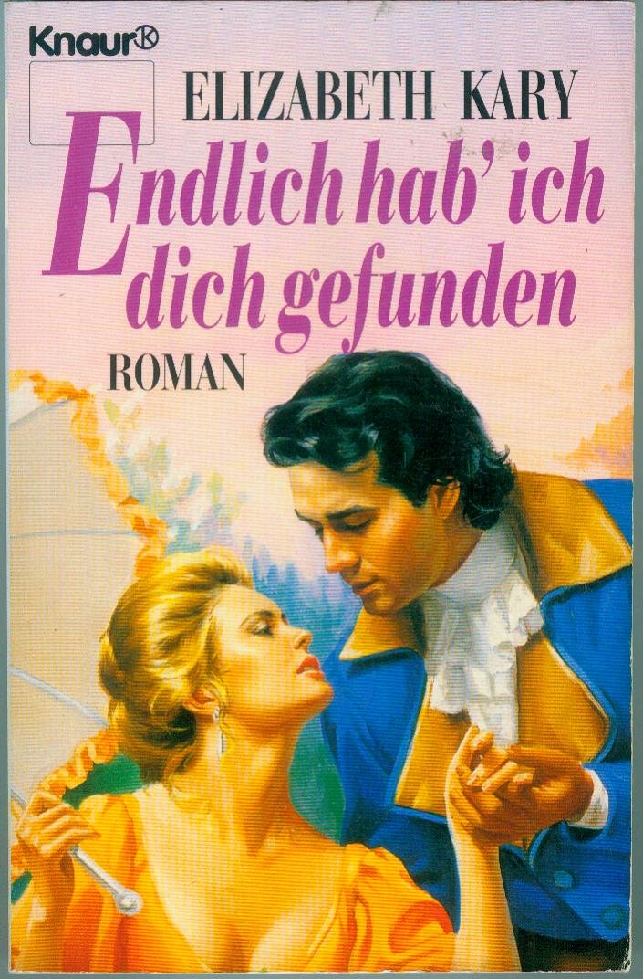 Endlich hab' ich dich gefunden (Knaur Taschenbücher. Romane, Erzählungen) Classics