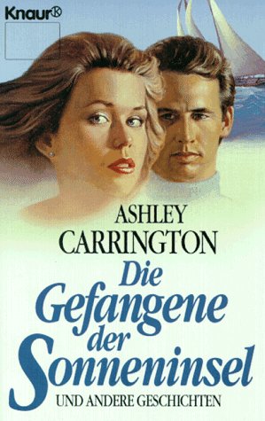 Die Gefangene der Sonneninsel und andere Geschichten (Knaur Taschenbücher. Romane, Erzählungen) Crime & Thrillers