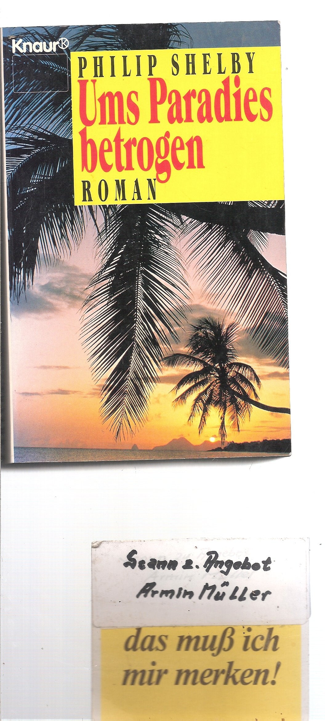 Ums Paradies betrogen: Roman (Knaur Taschenbücher. Romane, Erzählungen) Books