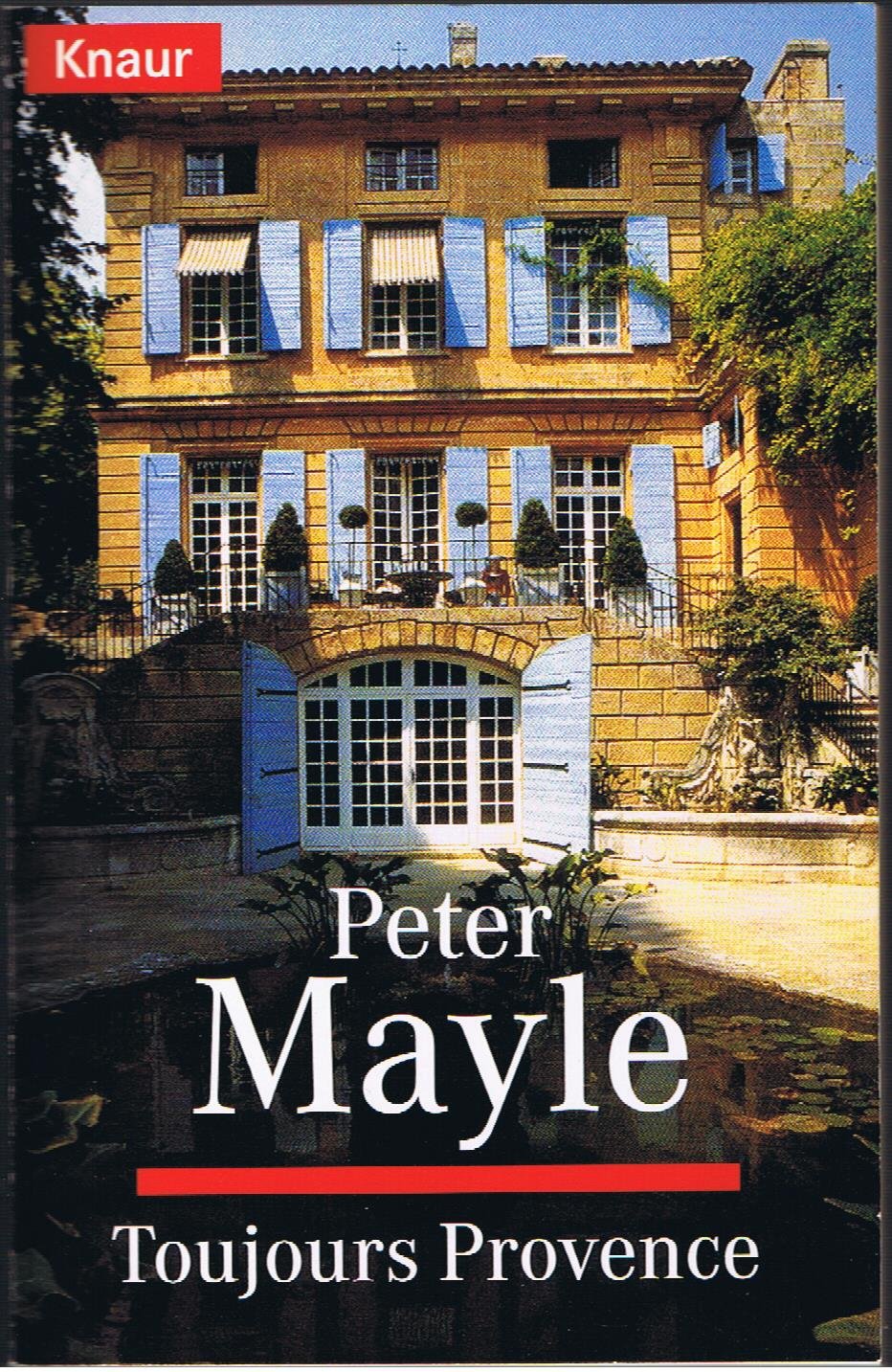 Toujours Provence (Knaur Taschenbücher. Romane, Erzählungen) Contemporary literature