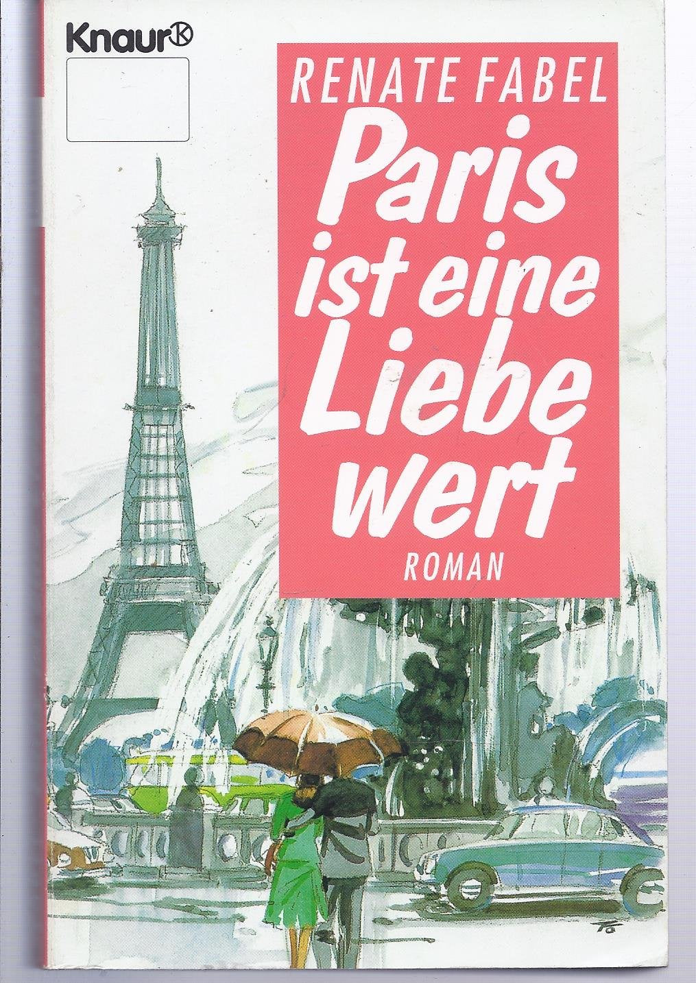 Paris ist eine Liebe wert: Roman (Knaur Taschenbücher. Romane, Erzählungen) Travel