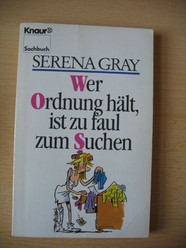 Wer Ordnung hält, ist zu faul zum Suchen (Knaur Taschenbücher. Romane, Erzählungen) Lifestyle