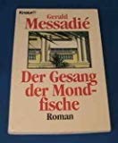 Der Gesang der Mondfische (Knaur Taschenbücher. Romane, Erzählungen) Books
