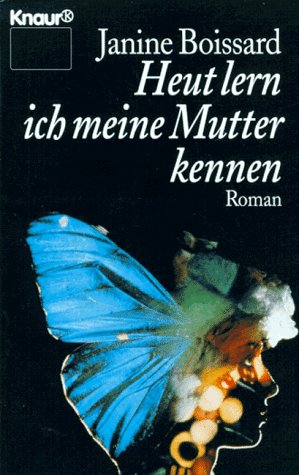 Heut' lern' ich meine Mutter kennen: Roman (Knaur Taschenbücher. Romane, Erzählungen) Books