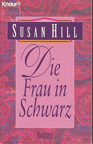 Die Frau in Schwarz (Knaur Taschenbücher. Romane, Erzählungen) Horror & Mystery