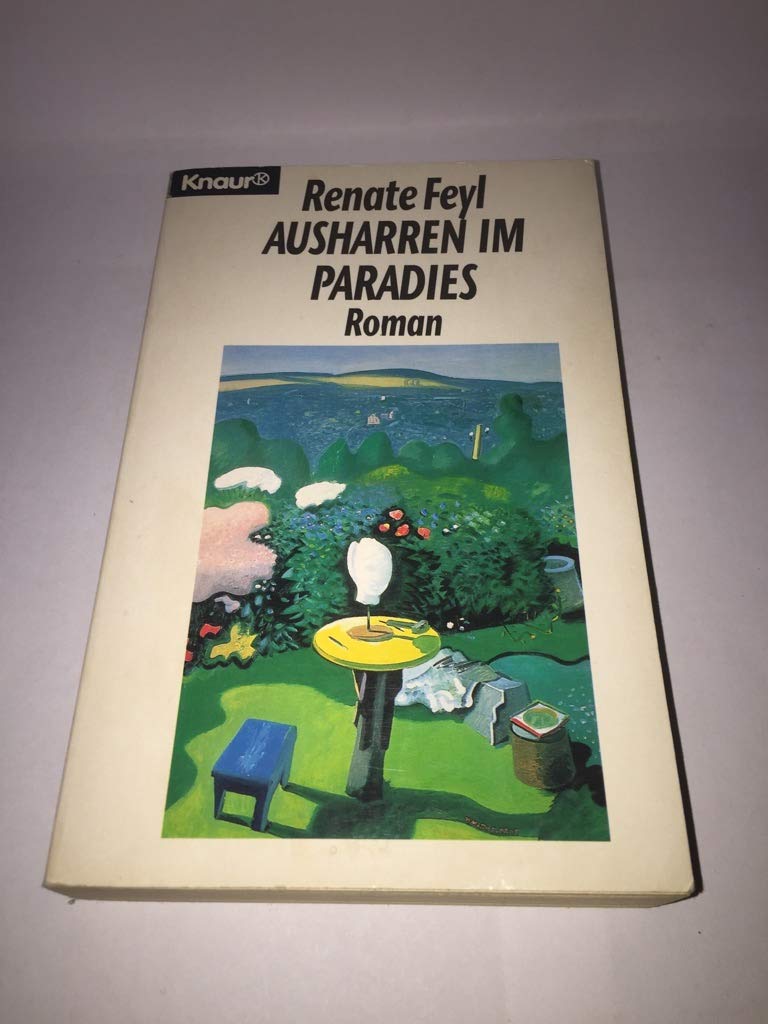 Ausharren im Paradies (Knaur Taschenbücher. Romane, Erzählungen) Contemporary literature