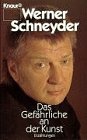Das Gefährliche an der Kunst (Knaur Taschenbücher. Romane, Erzählungen) Books
