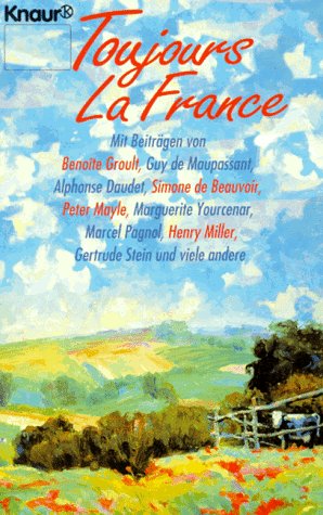 Toujours La France (Knaur Taschenbücher. Romane, Erzählungen) Books