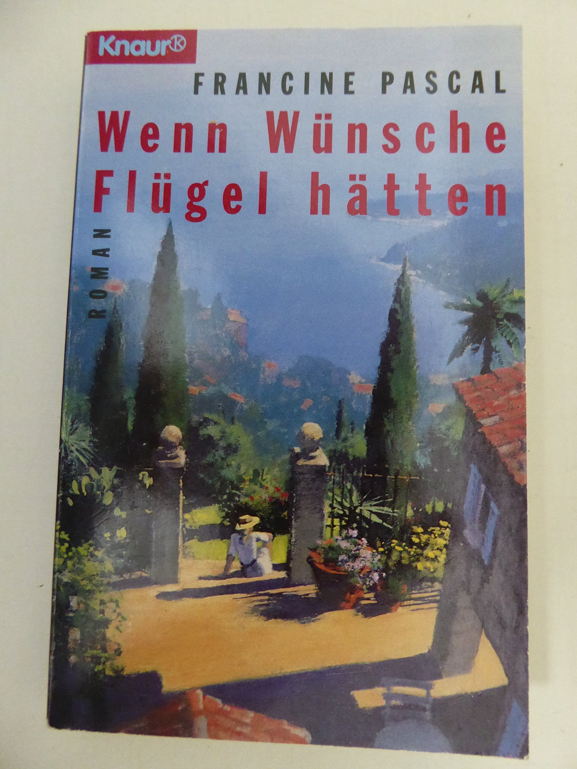 Wenn Wünsche Flügel hätten (Knaur Taschenbücher. Frauenbücher) Books