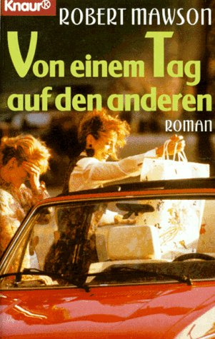 Von einem Tag auf den anderen (Knaur Taschenbücher. Romane, Erzählungen) Books