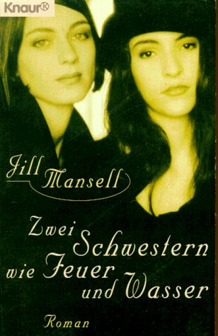 Zwei Schwestern wie Feuer und Wasser (Knaur Taschenbücher. Romane, Erzählungen) Books