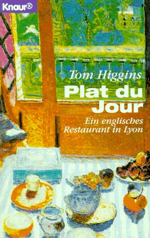 Plat du Jour: Ein englisches Restaurant in Lyon (Knaur Taschenbücher. Romane, Erzählungen) Books