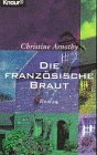 Die französische Braut (Knaur Taschenbücher. Romane, Erzählungen) Books