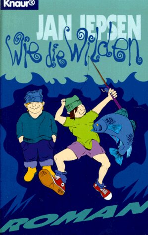Wie die Wilden (Knaur Taschenbücher. Romane, Erzählungen) Books