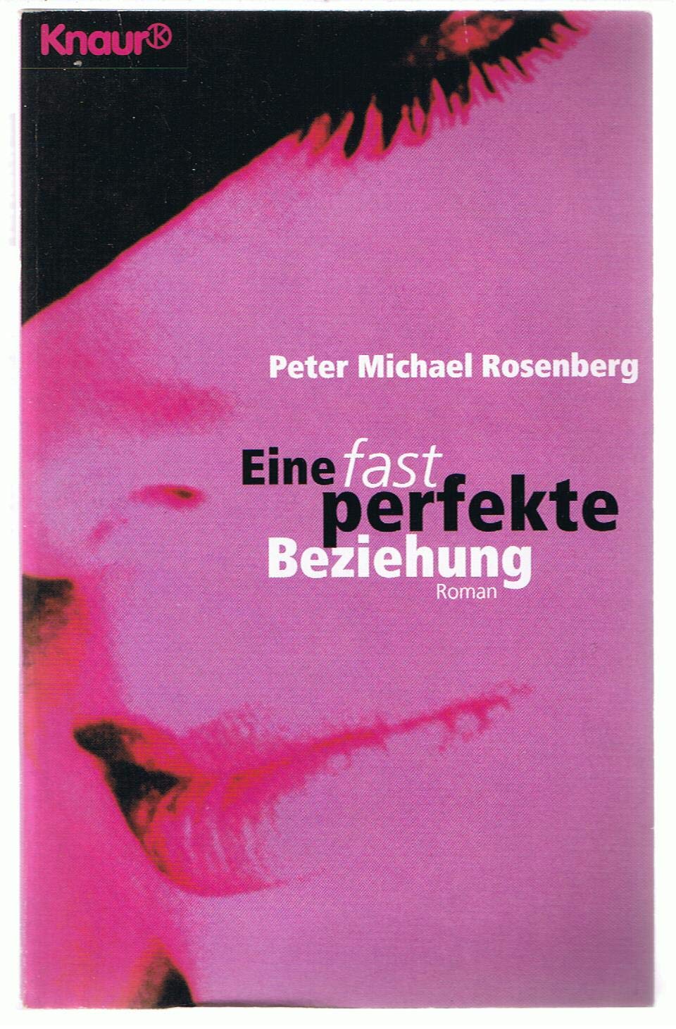 Eine fast perfekte Beziehung: Roman (Knaur Taschenbücher. Romane, Erzählungen) Books