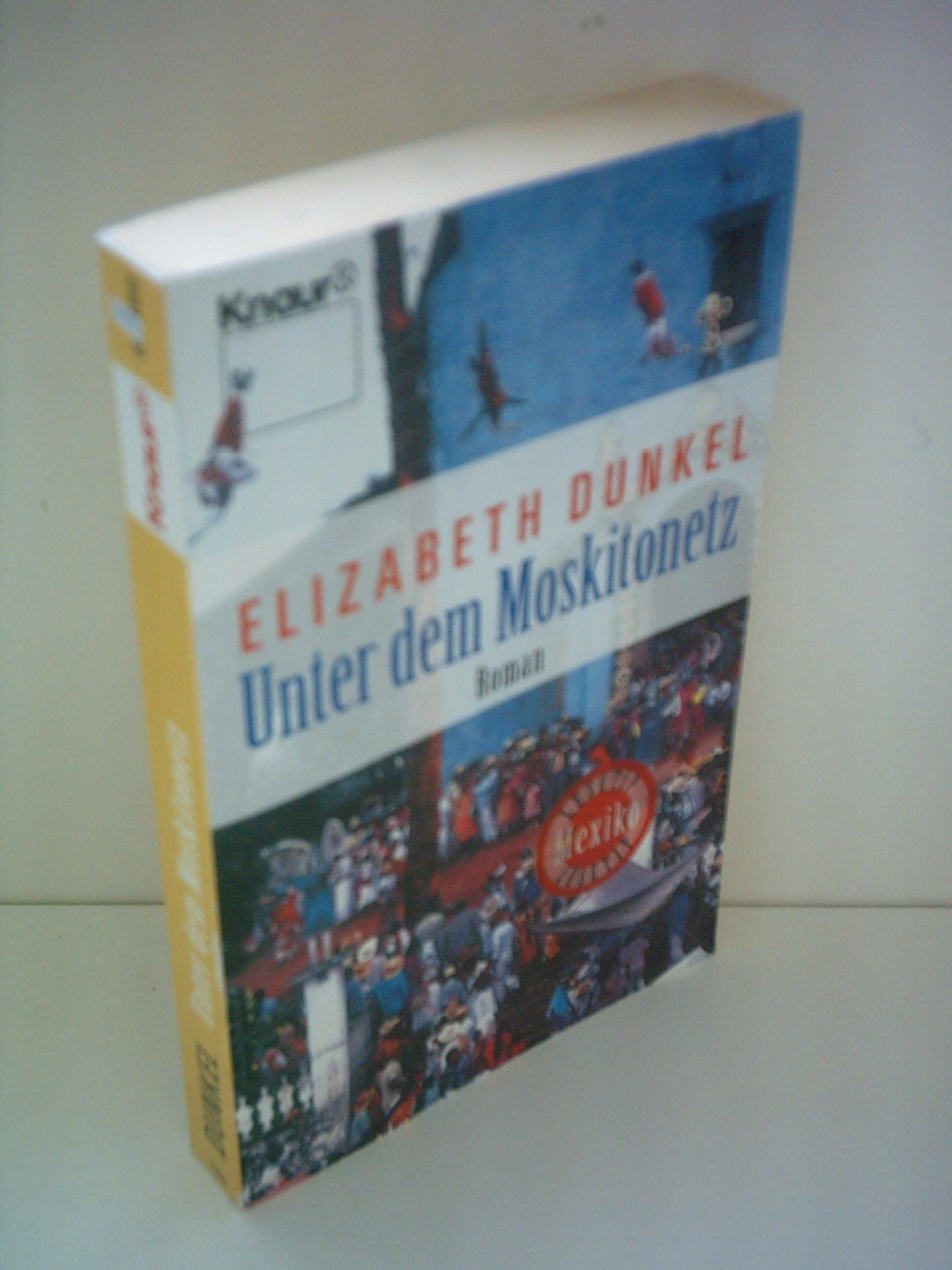 Unter dem Moskitonetz (Knaur Taschenbücher. Romane, Erzählungen) Books