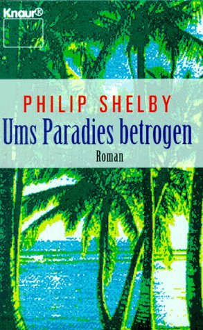 Ums Paradies betrogen (Knaur Taschenbücher. Romane, Erzählungen) Books