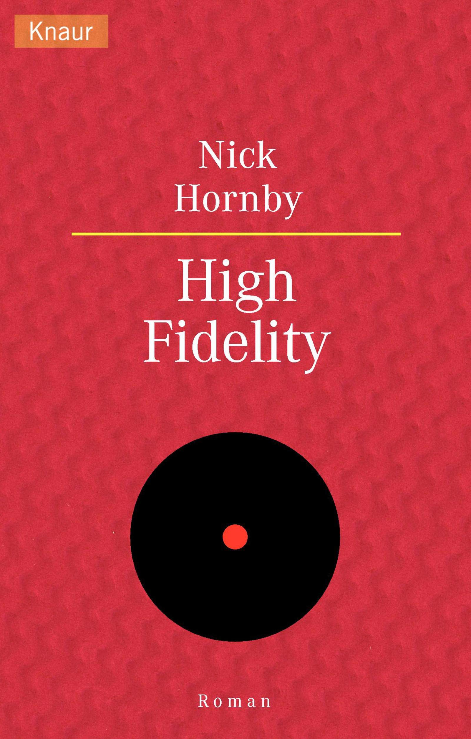 High Fidelity (Knaur Taschenbücher. Romane, Erzählungen) Contemporary literature