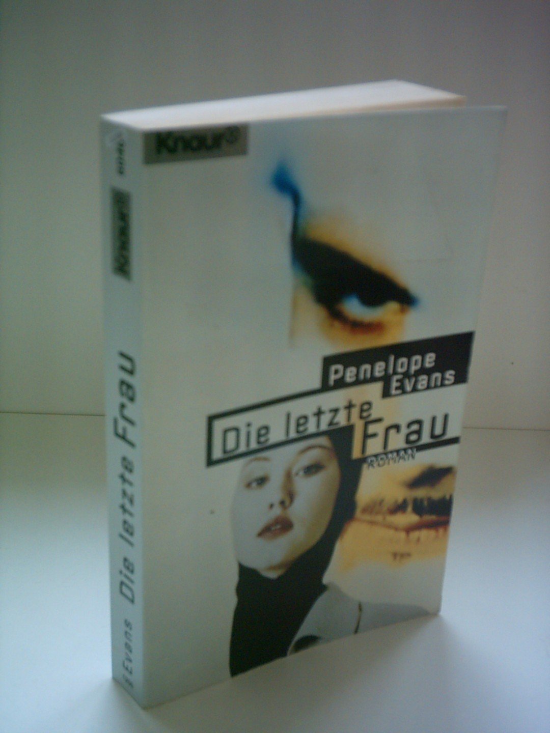 Die letzte Frau (Knaur Taschenbücher. Romane, Erzählungen) Books