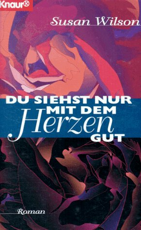 Du siehst nur mit dem Herzen gut (Knaur Taschenbücher. Romane, Erzählungen) Books