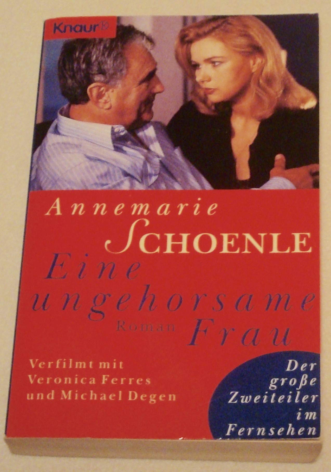 Eine ungehorsame Frau. Roman Contemporary literature