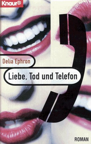 Liebe, Tod und Telefon (Knaur Taschenbücher. Romane, Erzählungen) Books